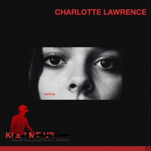 Charlotte Lawrence - Keep Me Up